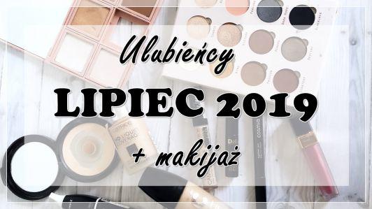 Ulubieńcy Lipca | Część 1