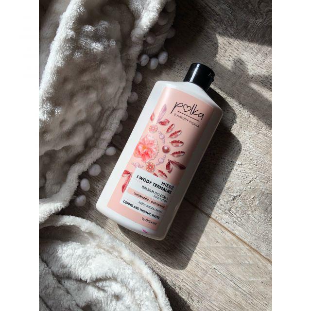 Polka, Miedź i wody termalne, Balsam do ciała `Ujędrnienie + odżywienie`